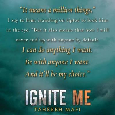 Insaisissable - Tome 3 : Ne m'abandonne pas de Tahereh Mafi Ignite-me-teaser