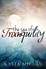 The Sea of Tranquility by Katja Millay
