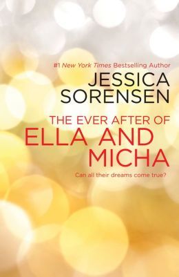 The Ever After of Ella and Micha by Jessica Sorensen