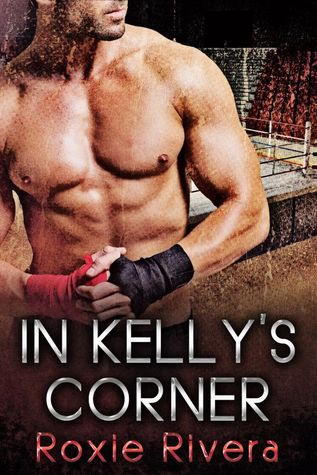 In Kelly’s Corner by Roxie Rivera