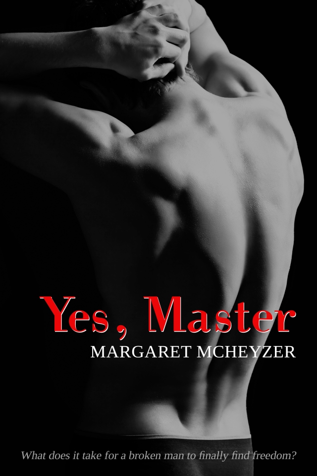 Yes, Master by Margaret McHeyzer