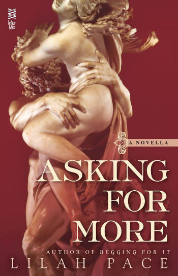 Asking for More by Lilah Pace