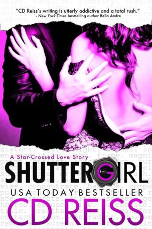 Shuttergirl by C.D. Reiss