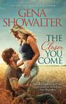 The Closer You Comes by Gena Showalter